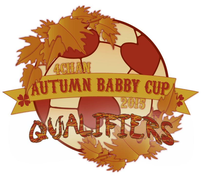 2015 4chan Autumn Babby Cup Qualifiers