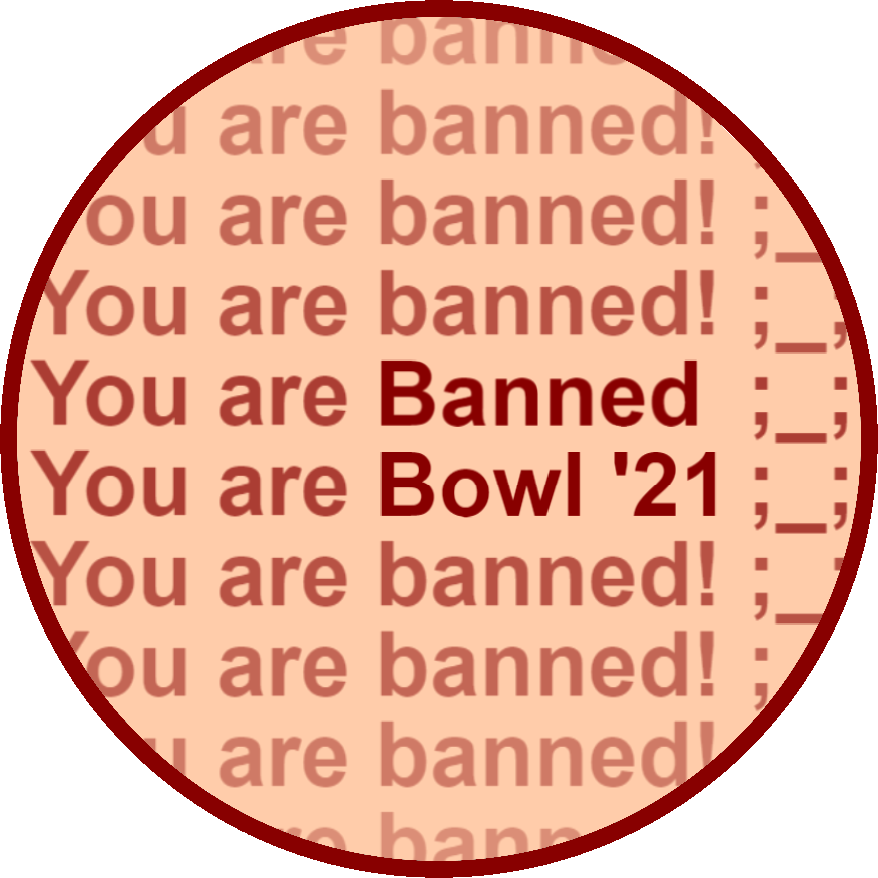 Banned Bowl 21
