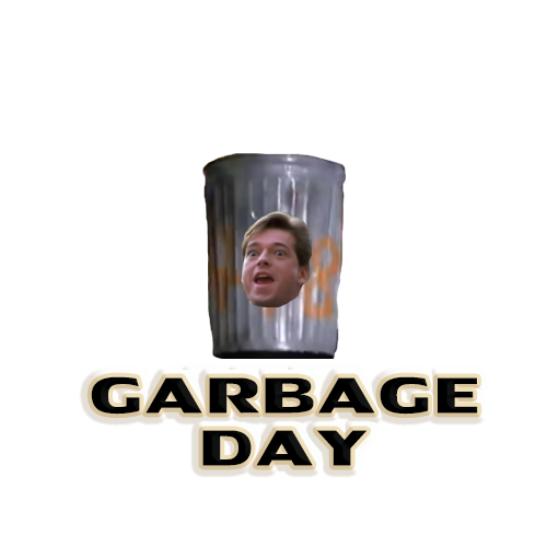 Garbage Day